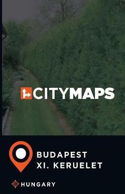 City Maps Budapest XI. Keruelet Hungary