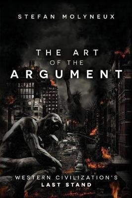 The Art of The Argument: Western Civilization's Last Stand