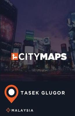 City Maps Tasek Glugor Malaysia