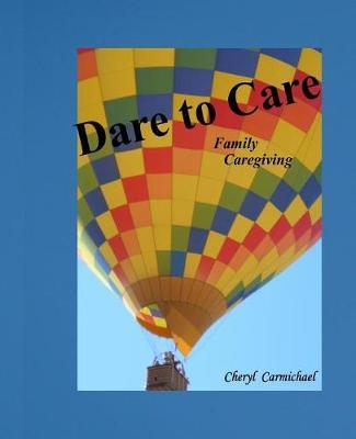 Dare to Care: Family Caregiving
