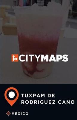 City Maps Tuxpam de Rodriguez Cano Mexico