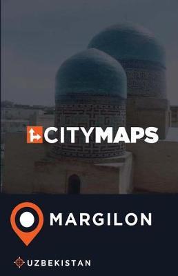 City Maps Margilon Uzbekistan