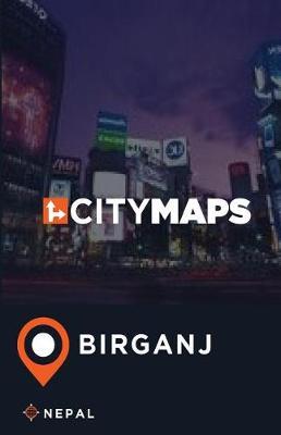 City Maps Birganj Nepal