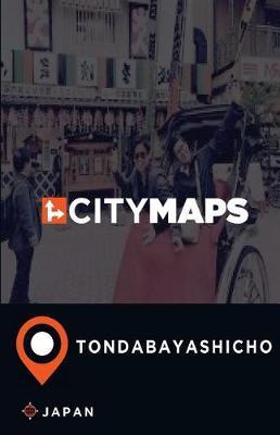 City Maps Tondabayashicho Japan