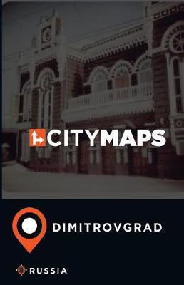 City Maps Dimitrovgrad Russia