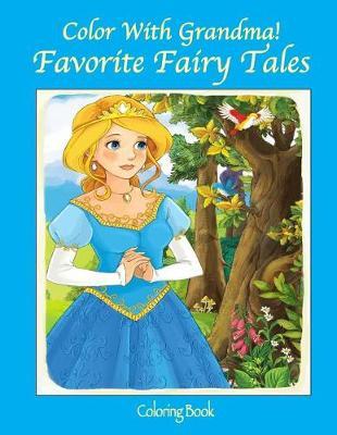 Color With Grandma! Favorite Fairy Tales