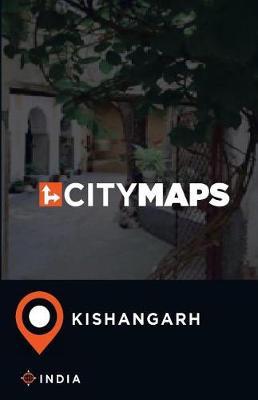 City Maps Kishangarh India