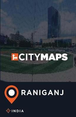 City Maps Raniganj India