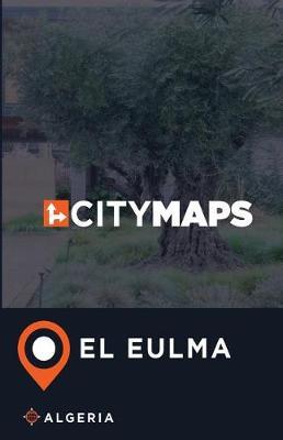 City Maps El Eulma Algeria
