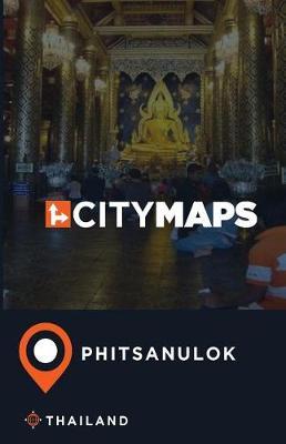 City Maps Phitsanulok Thailand