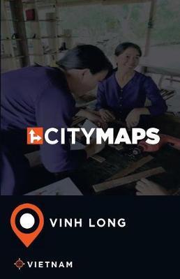 City Maps Vinh Long Vietnam