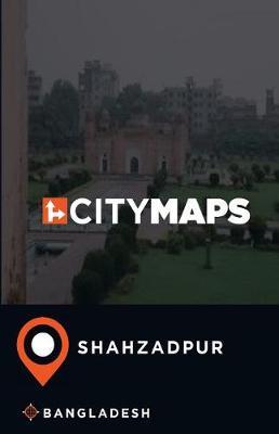 City Maps Shahzadpur Bangladesh