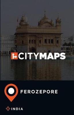 City Maps Ferozepore India