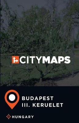 City Maps Budapest III. keruelet Hungary