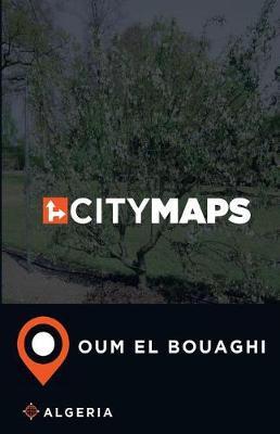 City Maps Oum El Bouaghi Algeria