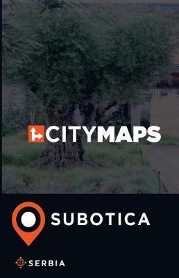 City Maps Subotica Serbia