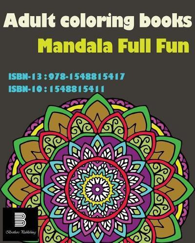 Adult Coloring Books: Mandala Full Fun: Mandalas for Stress Relief