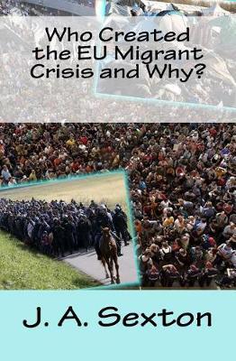 Who Created the Eu Migrant Crisis and Why?
