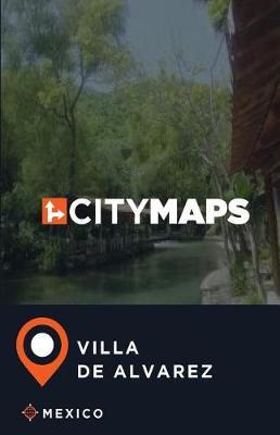 City Maps Villa de Alvarez Mexico