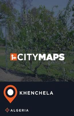City Maps Khenchela Algeria