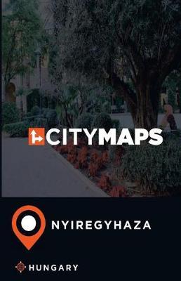 City Maps Nyiregyhaza Hungary