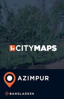 City Maps Azimpur Bangladesh