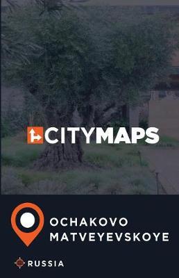 City Maps Ochakovo-Matveyevskoye Russia