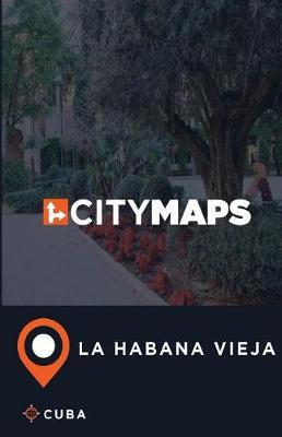 City Maps La Habana Vieja Cuba