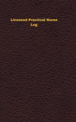 Licensed Practical Nurse Log: Logbook, Journal - 102 pages, 5 x 8 inches