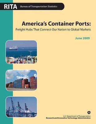 America's Container Ports: Freight Hubs that Connect our Nation to Global Markets