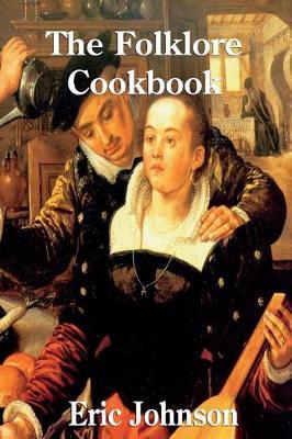 The Folklore Cookbook: Fairy Tales and Recipes