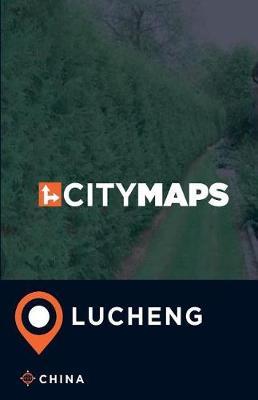 City Maps Lucheng China