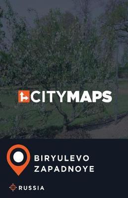 City Maps Biryulevo Zapadnoye Russia