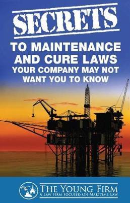 Secrets to Maintenance and Cure Law Your Company May Not Want You to Know