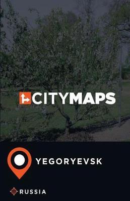 City Maps Yegoryevsk Russia
