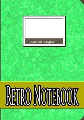 Retro Notebook Green, Notebook, 7 X 10 Inch 100 Sheet: Retro Old School Like book from Anterion Graphic