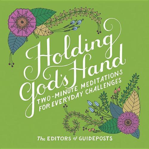 Holding God's Hand: Two-Minute Meditations for Everyday Challenges