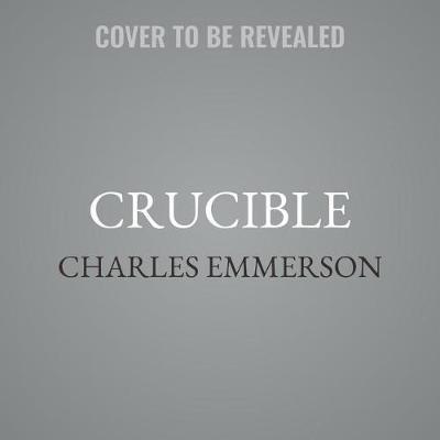 Crucible: The Long End of the Great War and the Birth of a New World, 1917-1924
