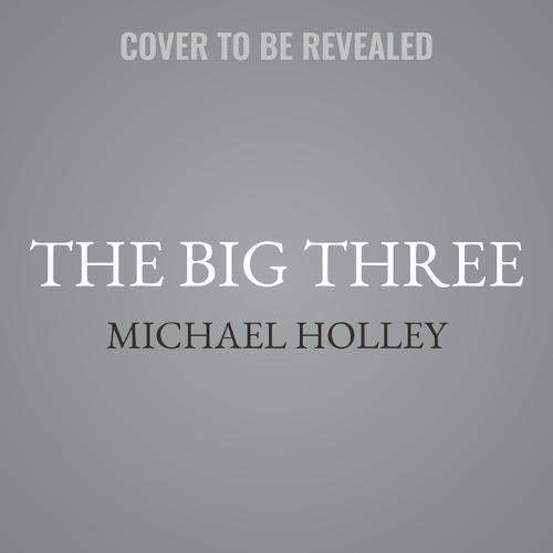 The Big Three: Paul Pierce, Kevin Garnett, Ray Allen, and the Rebirth of the Boston Celtics