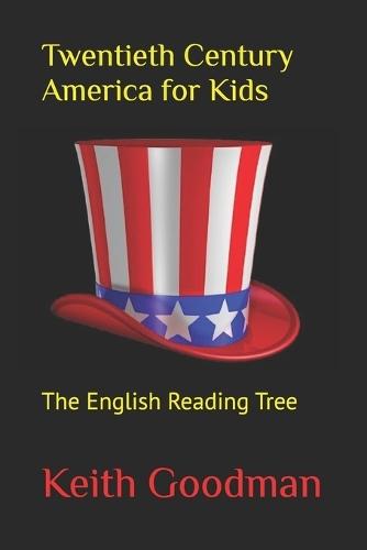 Twentieth Century America for Kids: The English Reading Tree