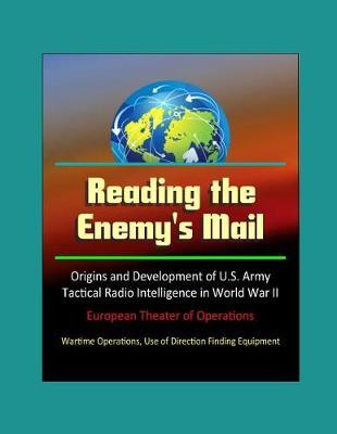 Reading the Enemy's Mail: Origins and Development of U.S. Army Tactical Radio Intelligence in World War II, European Theater of Operations - Wartime Operations, Use of Direction Finding Equipment