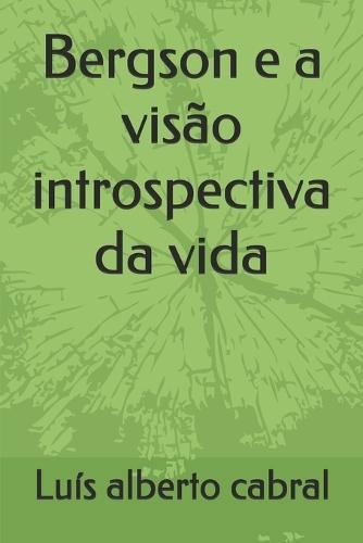 Bergson e a visão introspectiva da vida