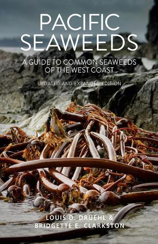 Pacific Seaweeds: A Guide to Common Seaweeds of the West Coast