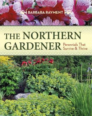 The Northern Gardener: Perennials That Survive and Thrive