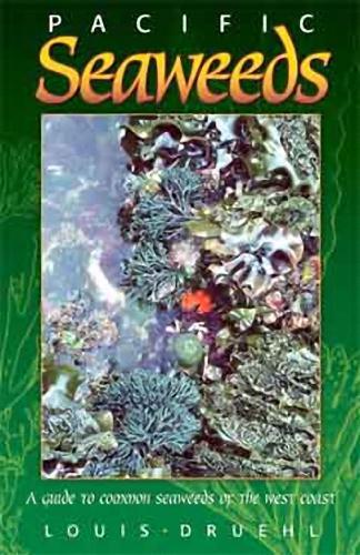 Pacific Seaweeds: Updated and Expanded Edition