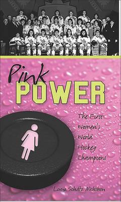 Pink Power: The First Women's Hockey World Champions