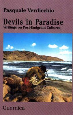 Devils in Paradise: Writings on Post-Emigrant Cultures