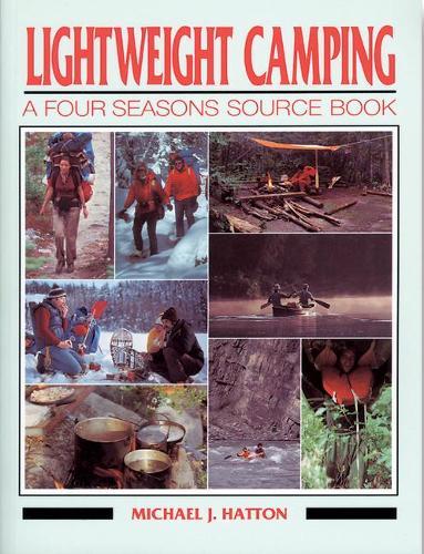 Lightweight Camping: A Four Seasons Source Book
