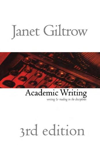 Academic Writing - Third Edition: Writing and Reading Across the Disciplines