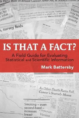 Is That a Fact?: A Field Guide for Evaluating and Statistical and Scientific Information